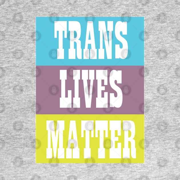 Trans lives Matter by Rayrock76